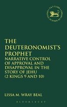 The Library of Hebrew Bible/Old Testament Studies-The Deuteronomist's Prophet