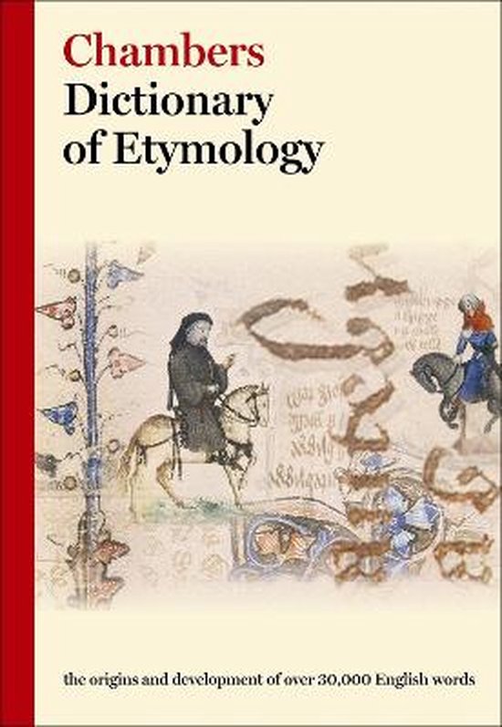 Chambers Dictionary Of Etymology - cover