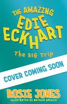 The Amazing Edie Eckhart-The Amazing Edie Eckhart: The Big Trip