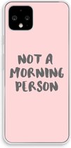 Case Company® - Google Pixel 4 hoesje - Morning person - Soft Cover Telefoonhoesje - Bescherming aan alle Kanten en Schermrand