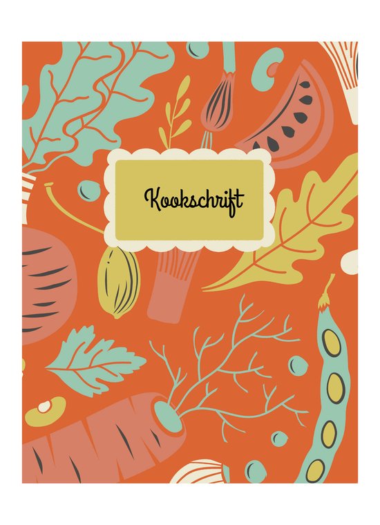 Kookschrift - Oranje - Recepten - Receptenboek - Recepten - Notitieboek - Kookboek - Cadeau - Kooknotities - Kookliefhebber - Softcover - Elastiek - Cadeau