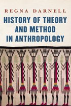 Critical Studies in the History of Anthropology - History of Theory and Method in Anthropology