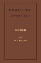 Tekst en Uitleg van het Oude Testament  -   Ezechiel II