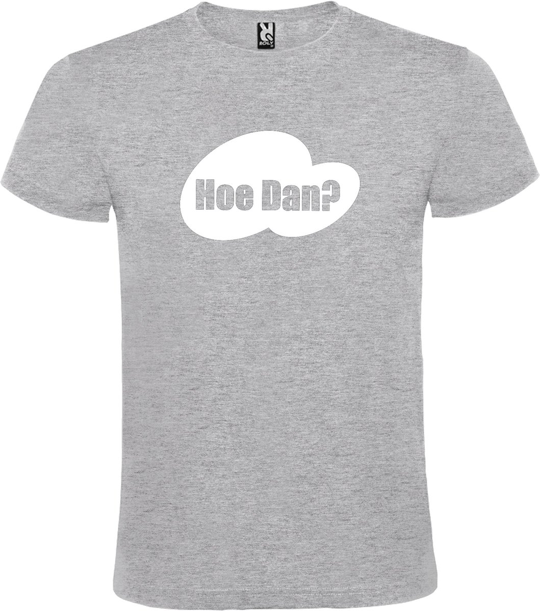 Grijs T-shirt ‘Hoe Dan?’ Wit Maat S