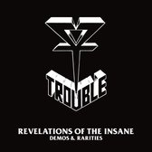 Trouble - Revelations Of The Insane (2 CD)