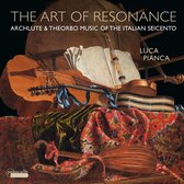 Luca Pianca - The Art Of Resonance: Archlute & Theorbo Music Of (CD)