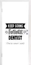 Deursticker Tandarts - Onderwijs - Zwart wit - Quotes - 85x205 cm - Deurposter