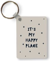 Sleutelhanger - Quotes - It's my happy place - Kinderen - Spreuken - Kids - Baby - Jongens - Meiden - Uitdeelcadeautjes - Plastic