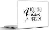 Laptop sticker - 12.3 inch - Quotes - Spreuken - Doei doei lieve meester! - Meester - 30x22cm - Laptopstickers - Laptop skin - Cover