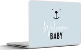 Laptop sticker - 10.1 inch - Quotes - Spreuken - Baby - Welcome baby - Kids - Kinderen - Jongens - 25x18cm - Laptopstickers - Laptop skin - Cover