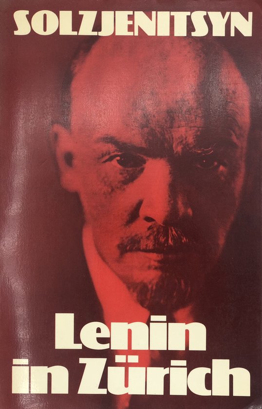 Lenin in Zürich, Solzjenitsyn | 9789022505328 | Boeken | bol.com