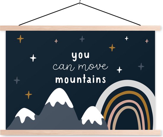 Posterhanger incl. Poster - Schoolplaat - Quotes - Baby - You can move mountains - Spreuken - Kids - Kinderen - 150x100 cm - Blanke latten