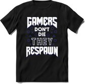 Gamers don't die T-shirt | Donker Blauw | Gaming kleding | Grappig game verjaardag cadeau shirt Heren – Dames – Unisex | - Zwart - S