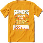 Gamers don't die T-shirt | Gaming kleding | Grappig game verjaardag cadeau shirt Heren – Dames – Unisex | - Geel - XXL