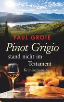 Europäische-Weinkrimi-Reihe - Pinot Grigio stand nicht im Testament