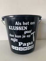 Emmer: Als het om klussen gaat dan kun je op mijn papa bouwen. Vaderdag/ verjaardag. Huishoudemmer 5 liter