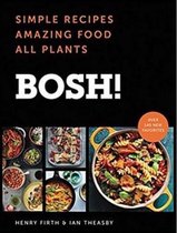 BOSH Simple recipes Unbelievable results All plants The highestselling vegan cookery book ever