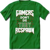 Gamers don't die T-shirt | Rood | Gaming kleding | Grappig game verjaardag cadeau shirt Heren – Dames – Unisex | - Donker Groen - 3XL