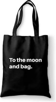Katoenen tas - To the moon and bag - tas zwart katoen - tas met de tekst - tassen - tas met tekst - katoenen tas met quote