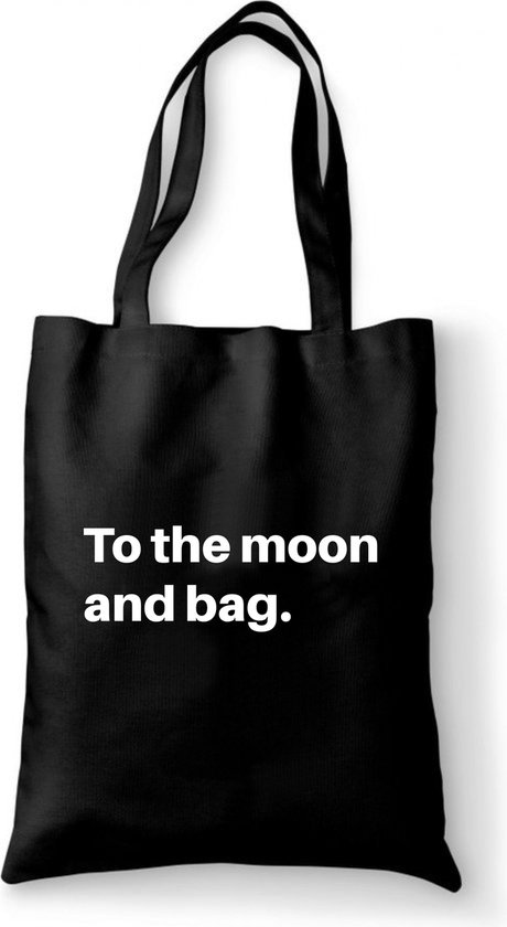 beginnen tobben Tientallen Katoenen tas - To the moon and bag - tas zwart katoen - tas met de tekst -  tassen -... | bol.com