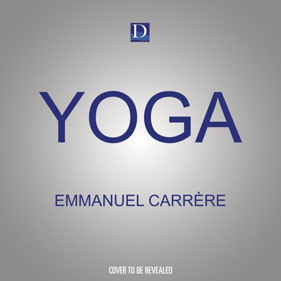 Yoga, Emmanuel Carrere 9781666581256 Boeken