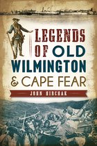 Legends of Old Wilmington & Cape Fear