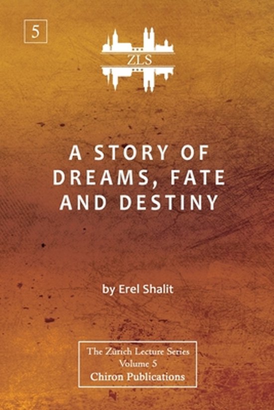 A Story of Dreams, Fate and Destiny [Zurich Lecture Series E ... - cover