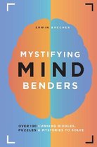 Mystifying Mind Benders: Over 100 Cunning Riddles, Puzzles & Mysteries to Solve