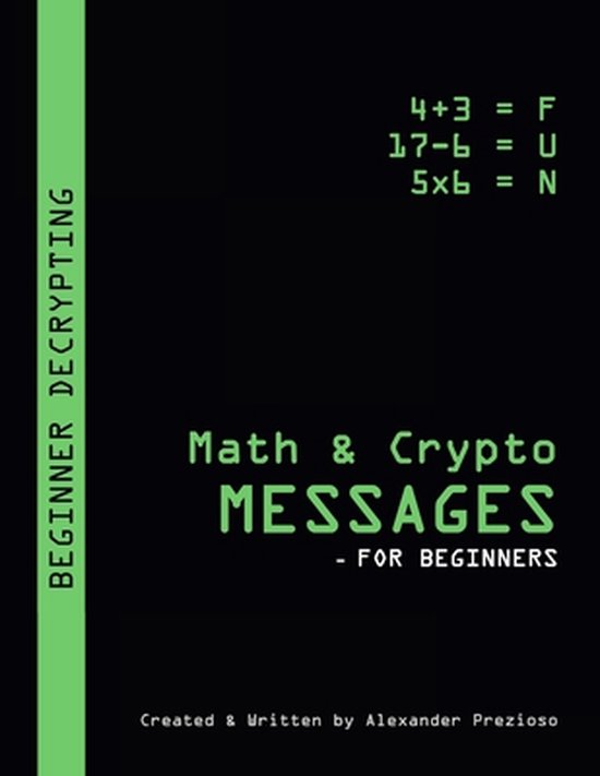 Math & Crypto Messages - For Beginners | 9780359715251 | Alexander ...