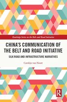 Routledge Series on the Belt and Road Initiative - China’s Communication of the Belt and Road Initiative