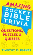 Amazing Pocket Bible Trivia – Questions, Puzzles & Quizzes