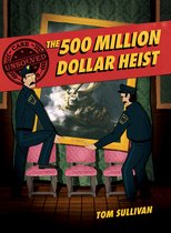 Unsolved Case Files3- Unsolved Case Files: The 500 Million Dollar Heist