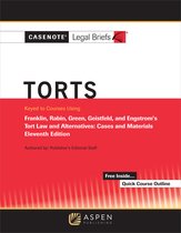 Casenote Legal Briefs for Torts Keyed to Franklin, Rabin, Green, Geistfeld, and Engstrom