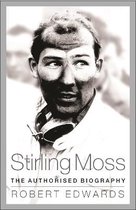 Stirling Moss The Authorised Biography