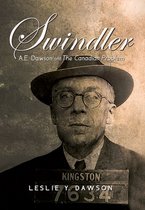 Swindler: A.E. Dawson and The Canadian Problem