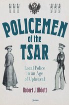 Historical Studies in Eastern Europe and Eurasia- Policemen of the Tsar
