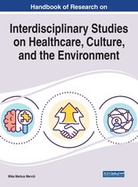 Interdisciplinary Studies on Healthcare, Culture, and the Environment