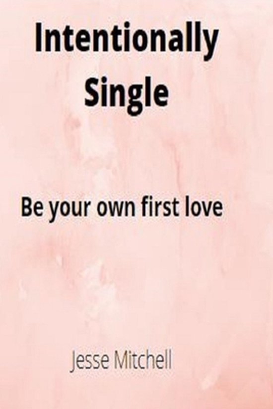 Intentionally Single: Be your own first love - cover