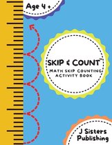 Skip & Count Math Skip Counting Activity Book: Beginner Math Learning Book for Kids Ages 4+ Kindergarten, Montessori, 1st Grade Workbook Homeschool Sk