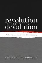 Revolution to Devolution: Reflections on Welsh Democracy