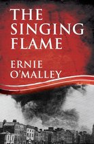 Ernie O'Malley Series-The Singing Flame