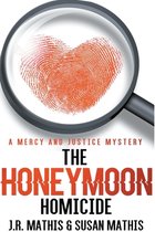 The Mercy and Justice Mysteries-The Honeymoon Homicide