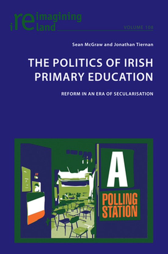 Reimagining Ireland 108 - The Politics of Irish Primary Educ ... - cover