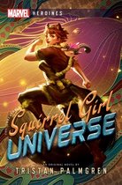 Marvel Heroines- Squirrel Girl: Universe