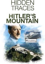 Hidden Traces: Hitler's Mountain