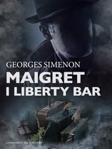 Jules Maigret - Maigret i Liberty Bar