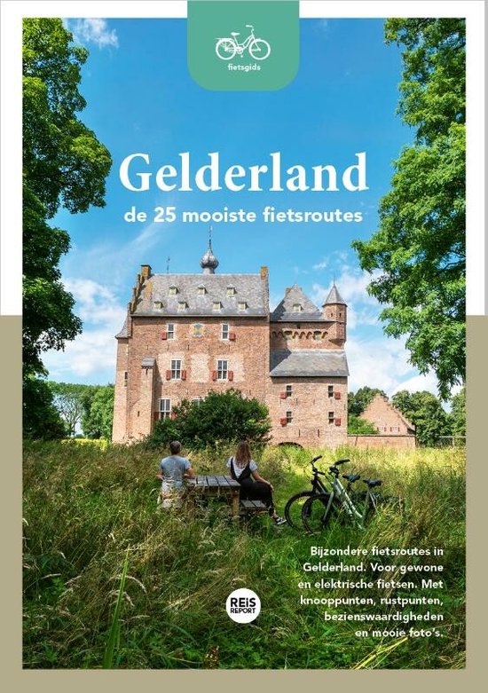 Boek: Fietsgids Gelderland - De 25 mooiste fietsroutes, geschreven door Godfried van Loo