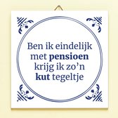 Nutcrackers Tegeltje Ben Ik Eindelijk Met Pensioen