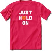 Just Hold On - Crypto T-Shirt Kleding Cadeau | Dames / Heren / Unisex | Bitcoin / Ethereum shirt | Grappig Verjaardag kado | Tshirt Met Print  Prijs - Roze - XXL