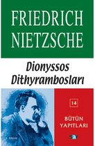 Nietzsche Dionyssos Dithyrambosları Bütün Yapıtları 14